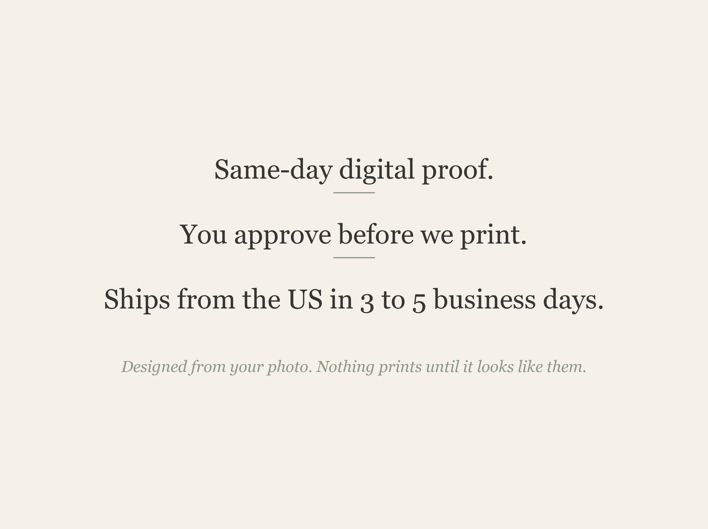 Same-day digital proof. You approve before we print. Ships from the US in 3 to 5 business days